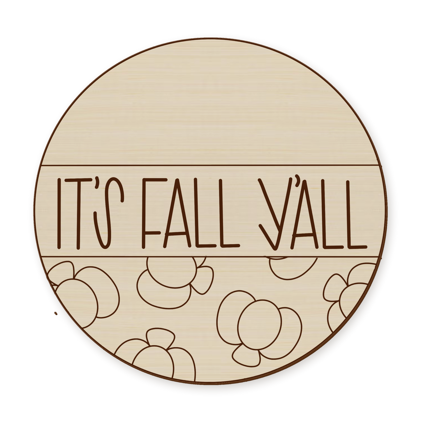 Its Fall Yall Round Wood Blank