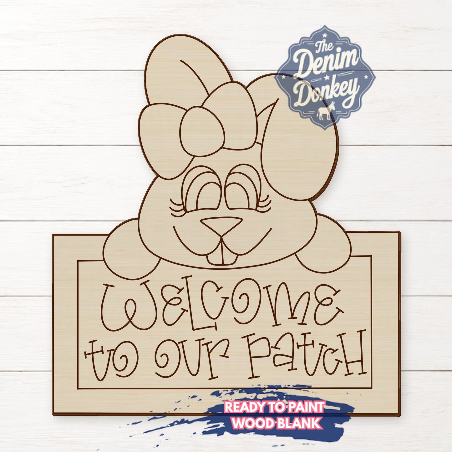 Welcome To Our Patch Easter Bunny Unfinished Wood Blank