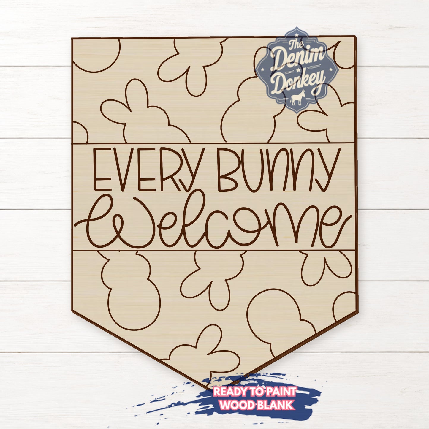 Every Bunny Welcome Unfinished Wood Blank