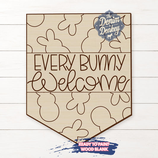 Every Bunny Welcome Unfinished Wood Blank