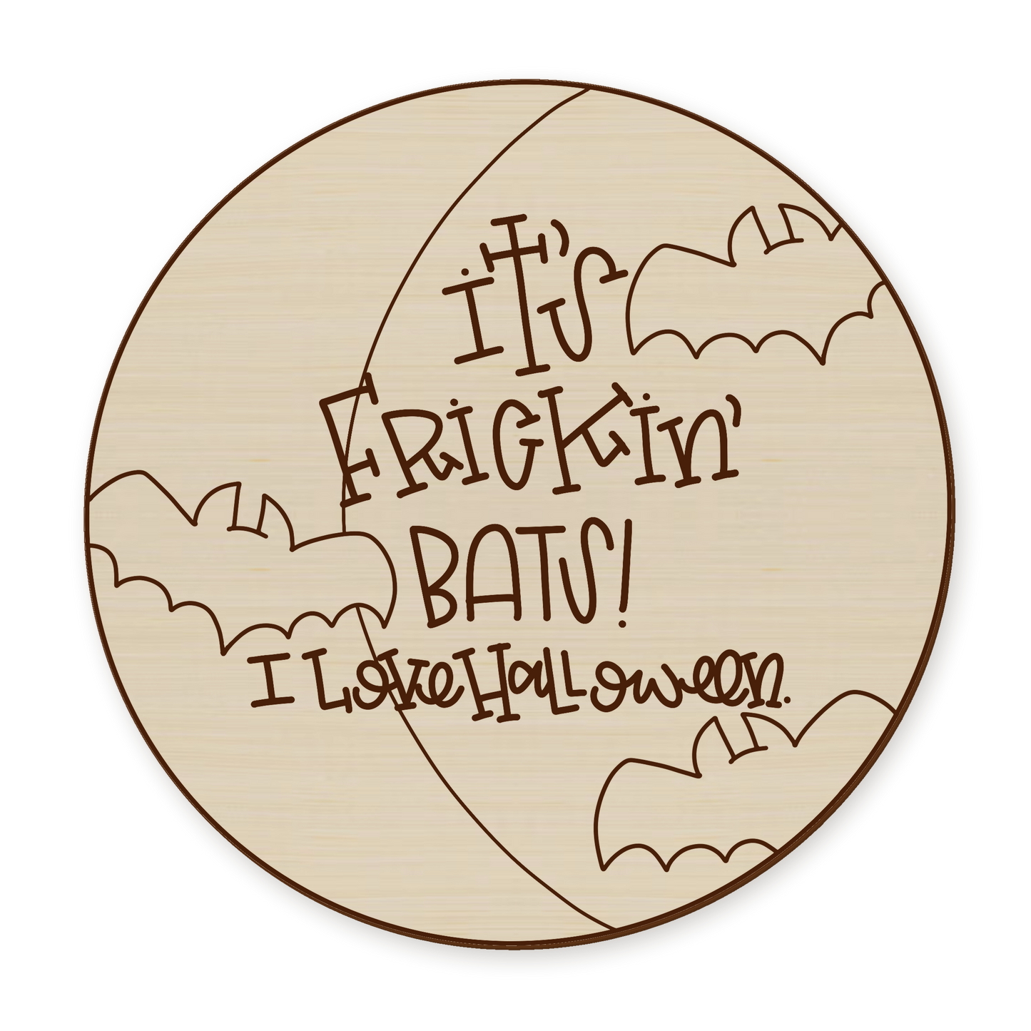 Frickin Bats Wood Blank |