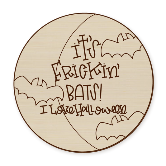 Frickin Bats Wood Blank |