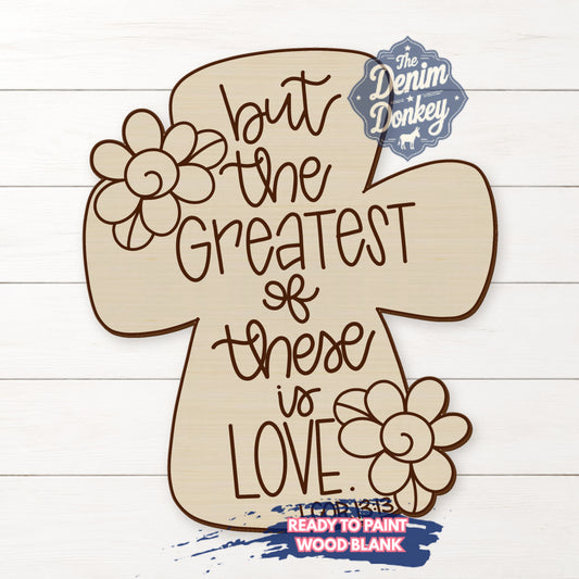 Greatest Love Cross Unfinished Wood Blank