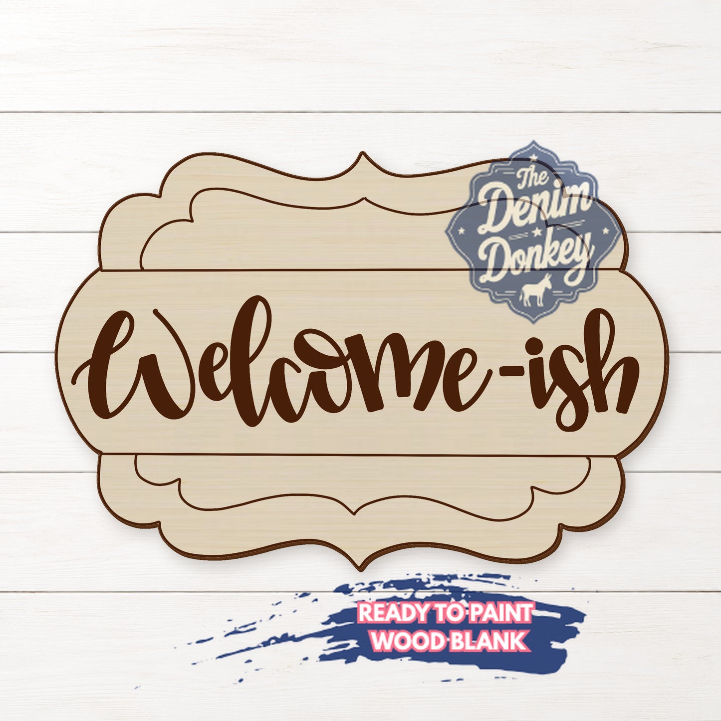 Welcome-ish Unfinished Wood Blank